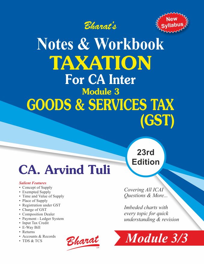 Notes & Workbook TAXATION For CA Inter Module 3 Goods & Services Tax (GST)